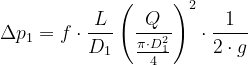 Latex formula para Equação I : \Delta p_1 = f \cdot {L \over D_1} \left ( {Q \over {{\pi \cdot D_1^2 } \over 4} } \right )^2 \cdot {1 \over 2 \cdot g }